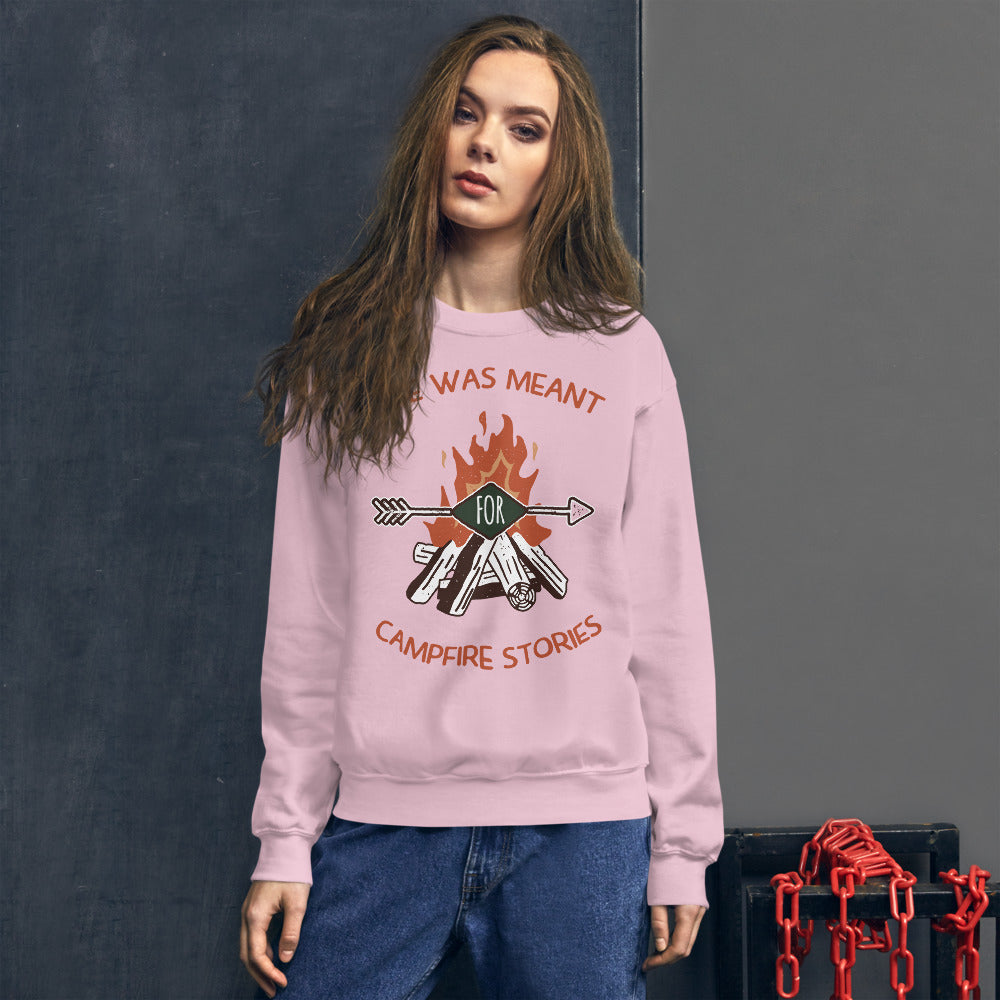 Life Was Meant For Campfire Stories Crewneck Sweatshirt
