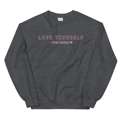 Love Yourself & Speak Yourself Sweatshirt in Dark Grey for Women