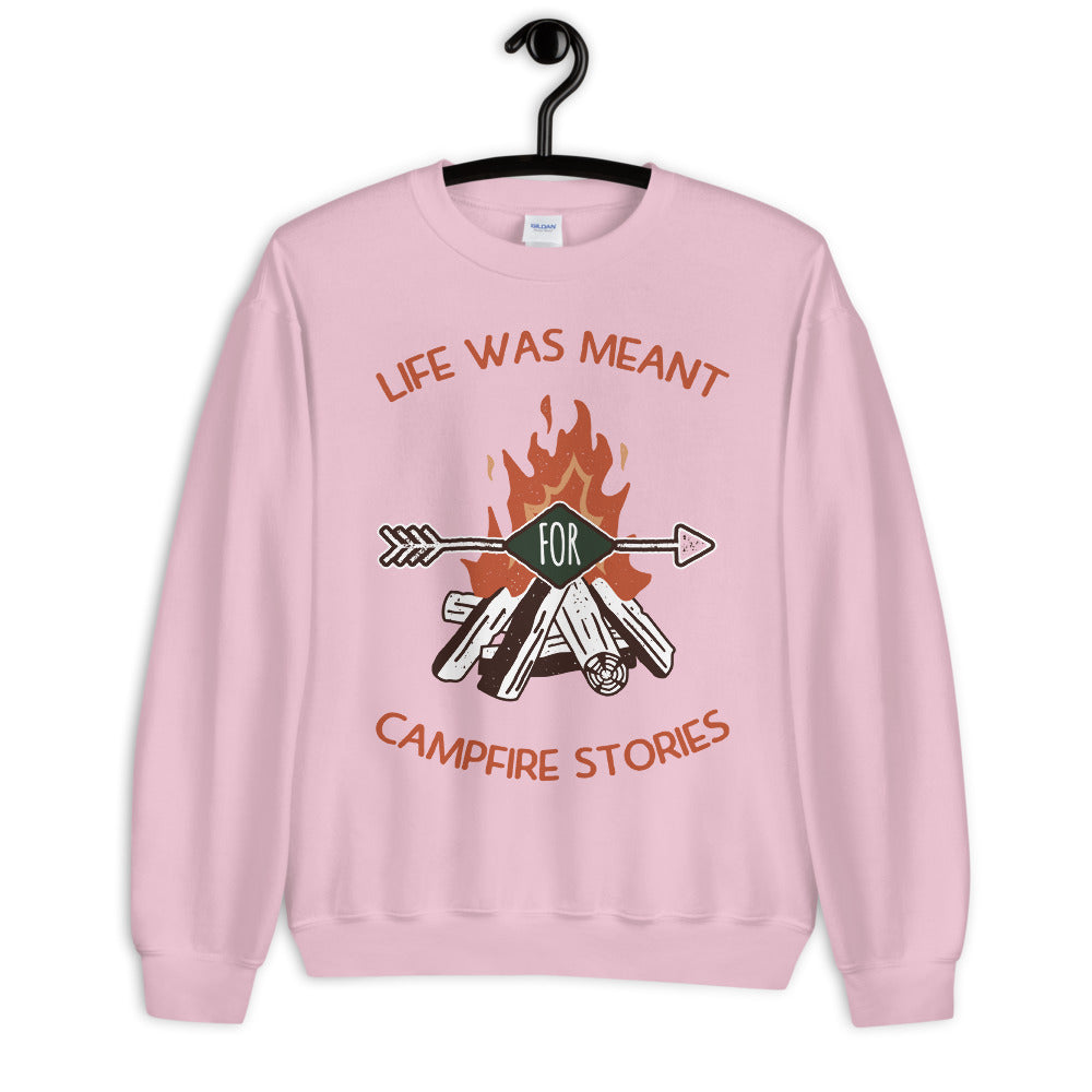 Life Was Meant For Campfire Stories Crewneck Sweatshirt
