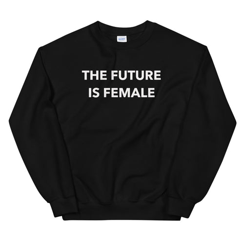 Black Future is Female Meme Pullover Crewneck Sweatshirt for Women