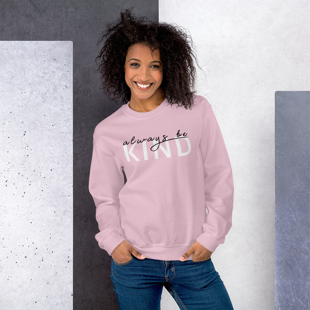 Always Be Kind Sweatshirt | Pink Motivational Crew Neck Sweatshirt