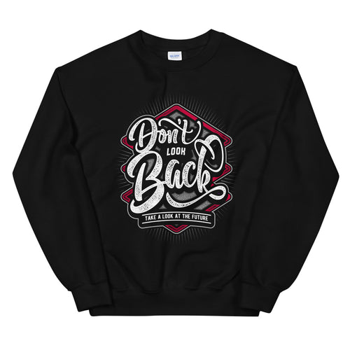 Don't Look Back Sweatshirt | Moving On Saying Crewneck Women
