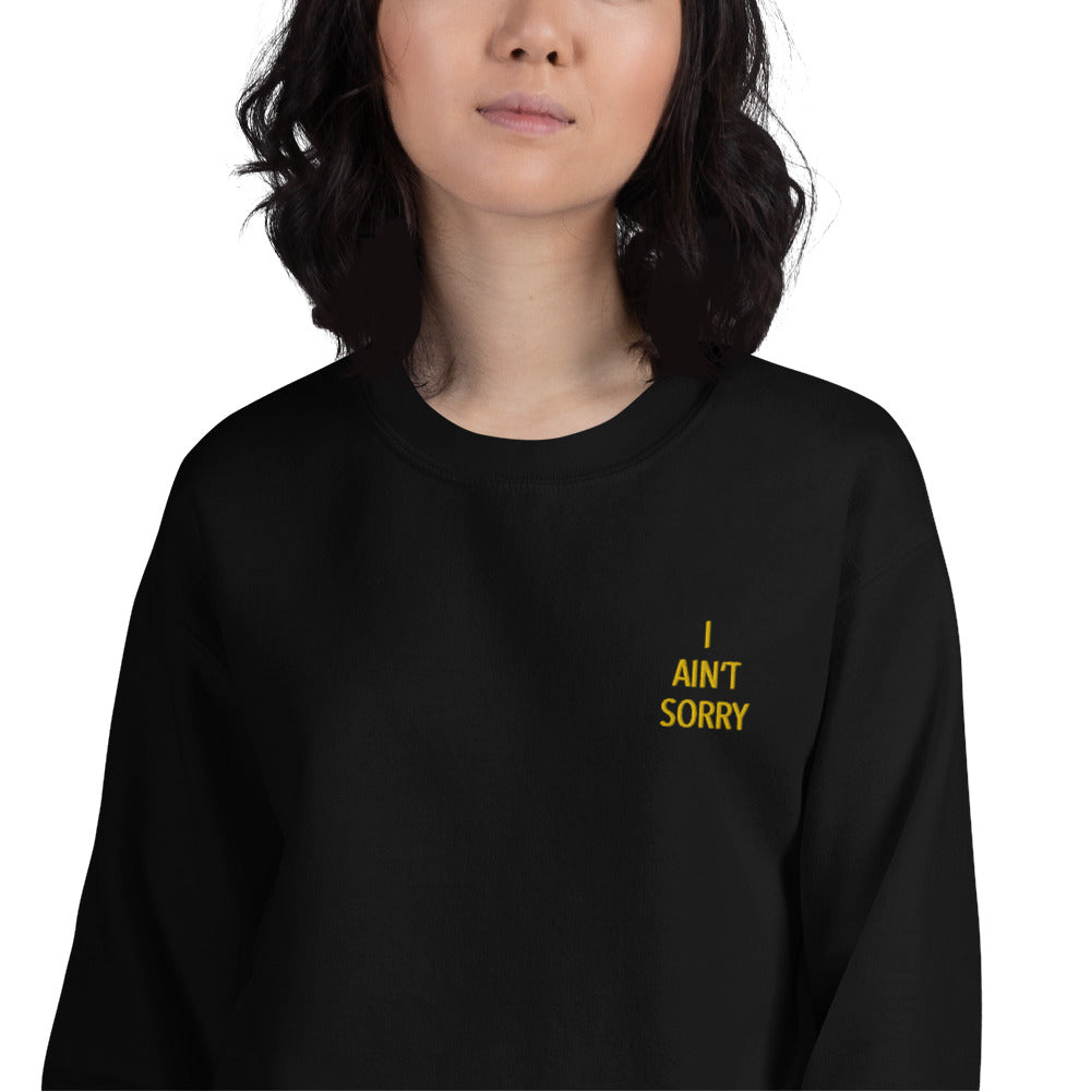 I Ain't Sorry Sweatshirt Cute Meme Embroidered Pullover Crewneck