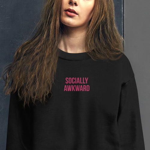 Socially Awkward Sweatshirt Embroidered I am Socially Awkward meme Crewneck