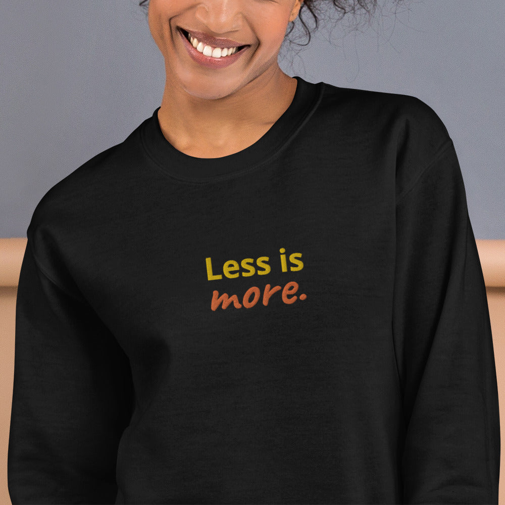 Less Is More Sweatshirt Embroidered Contentedness Pullover Crewneck