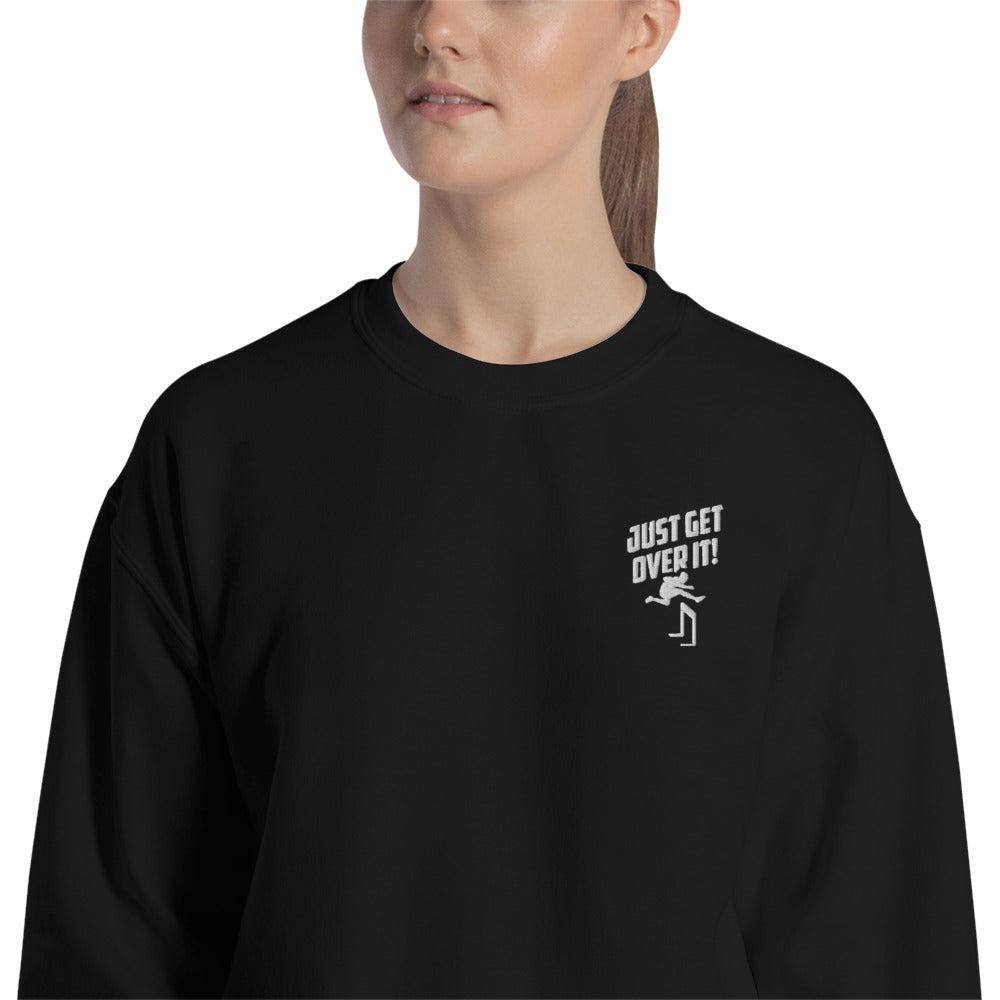 Just Get Over It Sweatshirt | Embroidered Moving On Pullover Crewneck