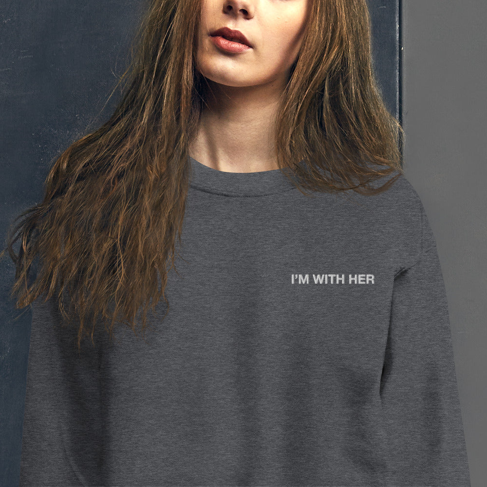 I'M With Her  Embroidered Pullover Crewneck Sweatshirt for Women