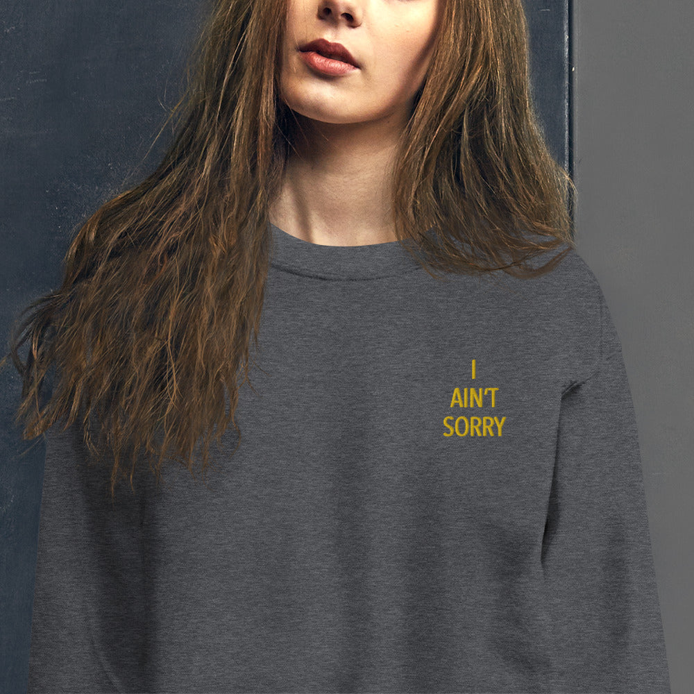 I Ain't Sorry Sweatshirt Cute Meme Embroidered Pullover Crewneck