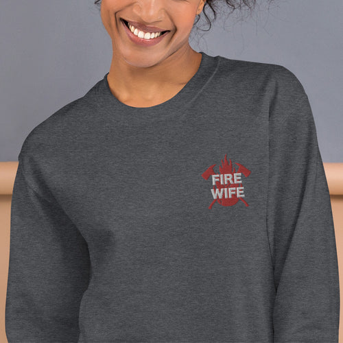 Fire Wife Sweatshirt Embroidered FireFighter Wife Pullover CRewneck