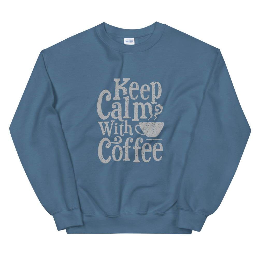Keep Calm With Coffee Crewneck Sweatshirt for Women