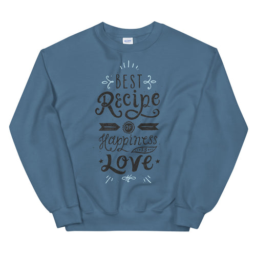 Best Recipe for Happiness is Love Crewneck Sweatshirt