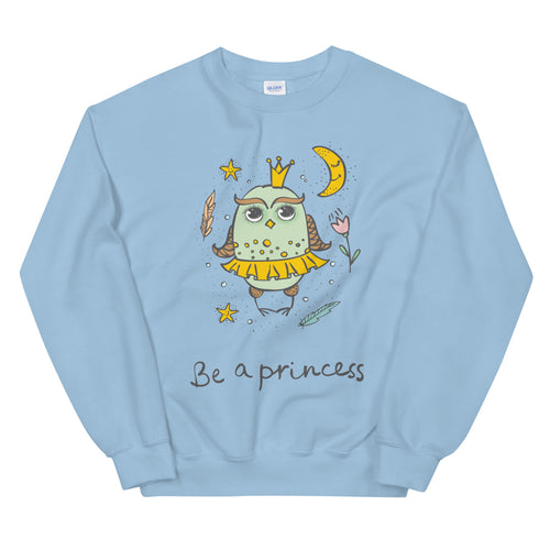 Cute Owl, Be a Princess Crewneck Sweatshirt for Women