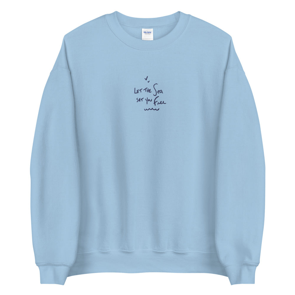 Let The Sea Set You Free Sweatshirt Embroidered Pullover Crewneck