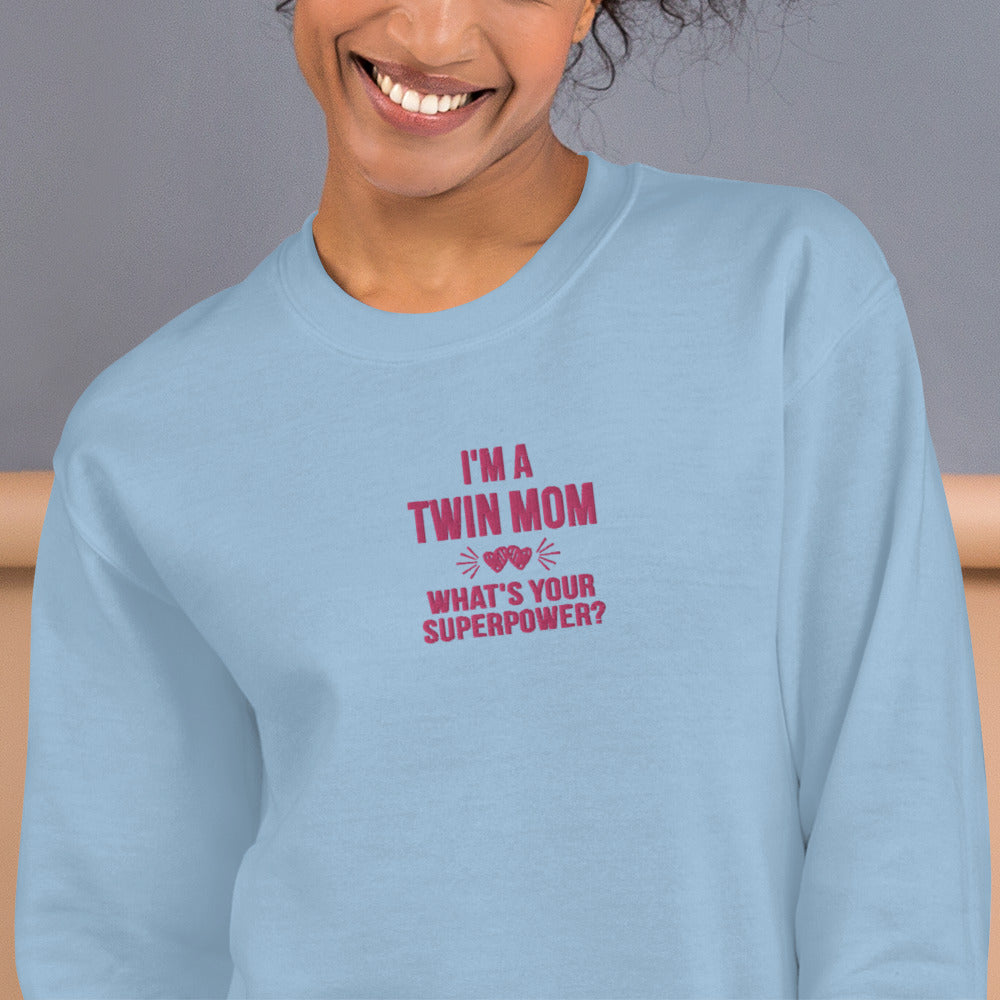 I'm a Twin Mom What's Your SuperPower Sweatshirt Embroidered Crewneck