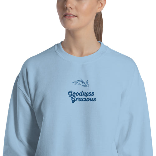 Goodness Gracious Sweatshirt Embroidered Pullover Crewneck