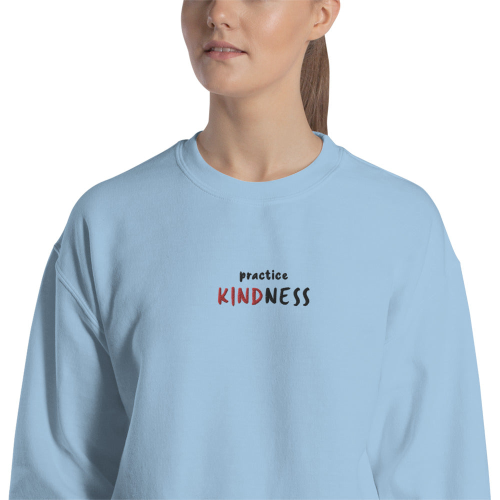 Practice Kindness Sweatshirt Embroidered Kindness Pullover Crewneck