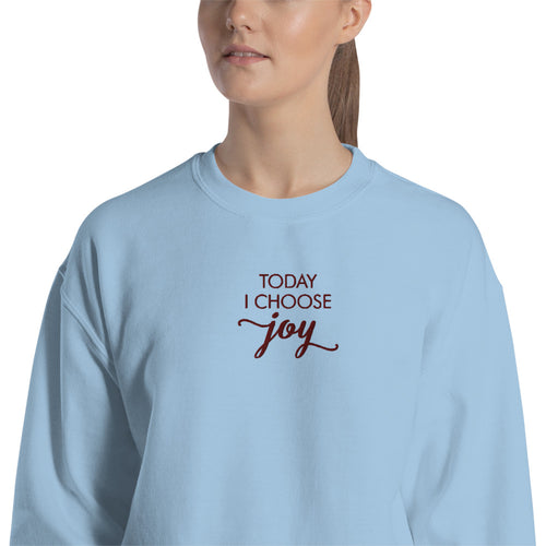 Today I Choose Joy Sweatshirt Embroidered Motivational Pullover Crewneck