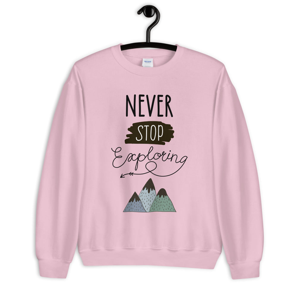Never Stop Exploring Sweatshirt | Inspiring Crew Neck for Women