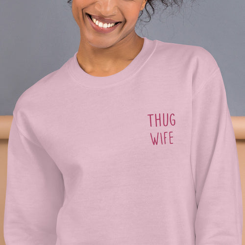 Embroidered Thug Wife Sweatshirt Reckless Thug Wife Pullover Crewneck