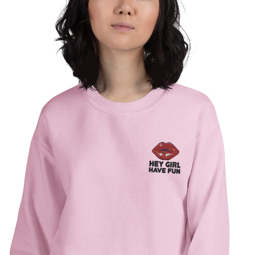 Hey Girl Have Fun Sweatshirt Embroidered Motivational Pullover Crewneck