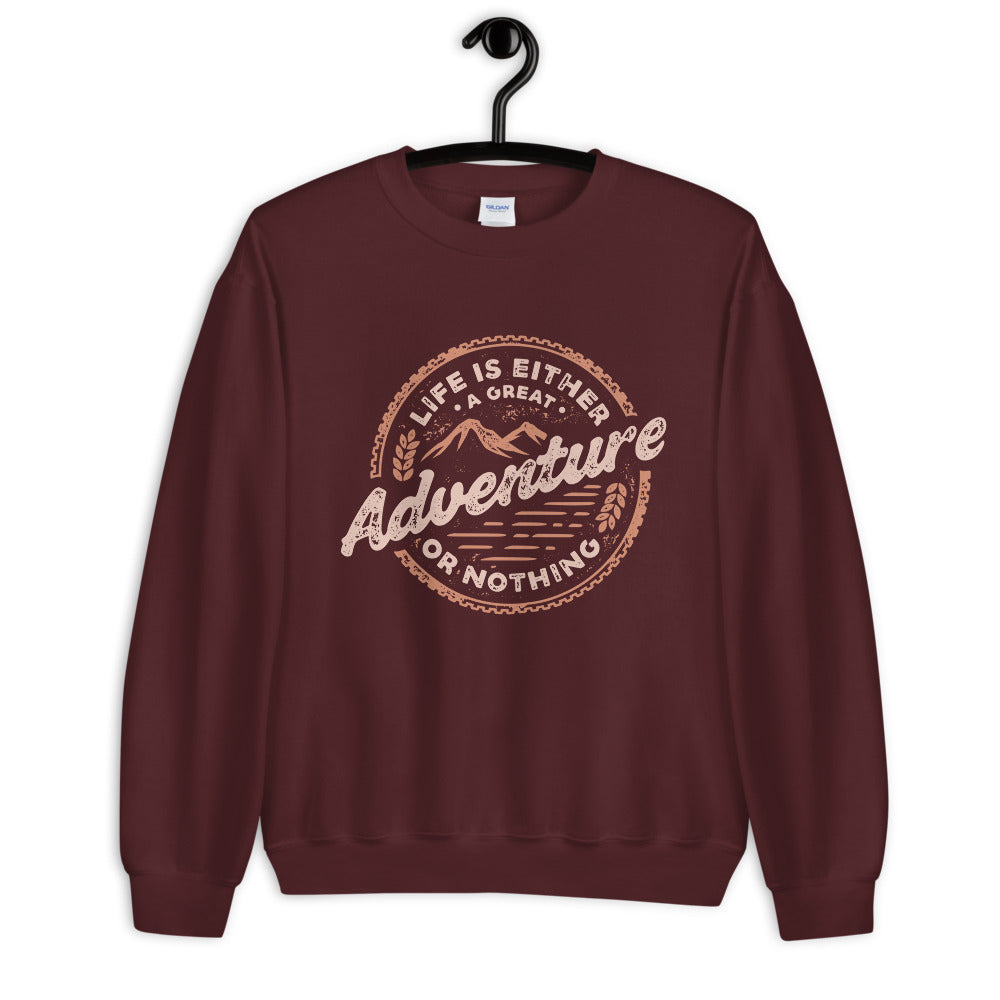Great Adventure Sweatshirt | Life is Either a Great Adventure or Nothing Crewneck