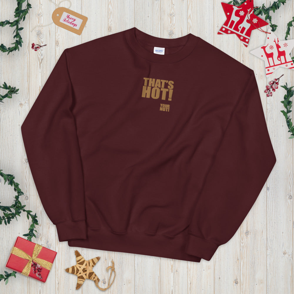 That's Hot Sweatshirt Embroidered That's Hot Your Not Meme Pullover Crewneck