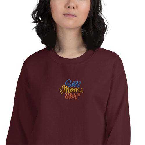 Embroidered Best Mom Ever Custom Pullover Crewneck Sweatshirt