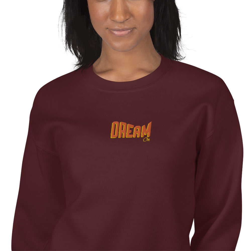 Dream On Sweatshirt Custom Embroidered Pullover Crewneck