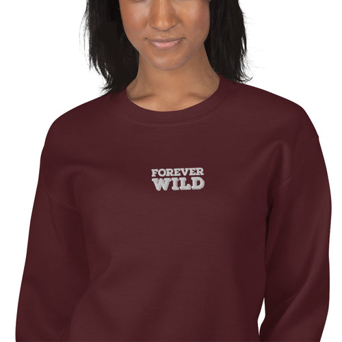Forever Wild Sweatshirt Embroidered Cool Crewneck Pullover