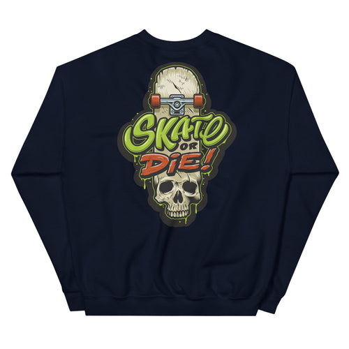 Skate or Die Crew Neck Sweatshirt Back Print for Women