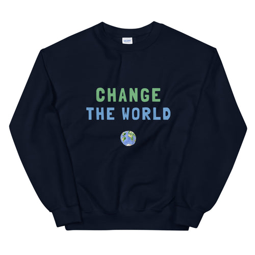 Change The World Sweatshirt | Inspirational Crew Neck for Women