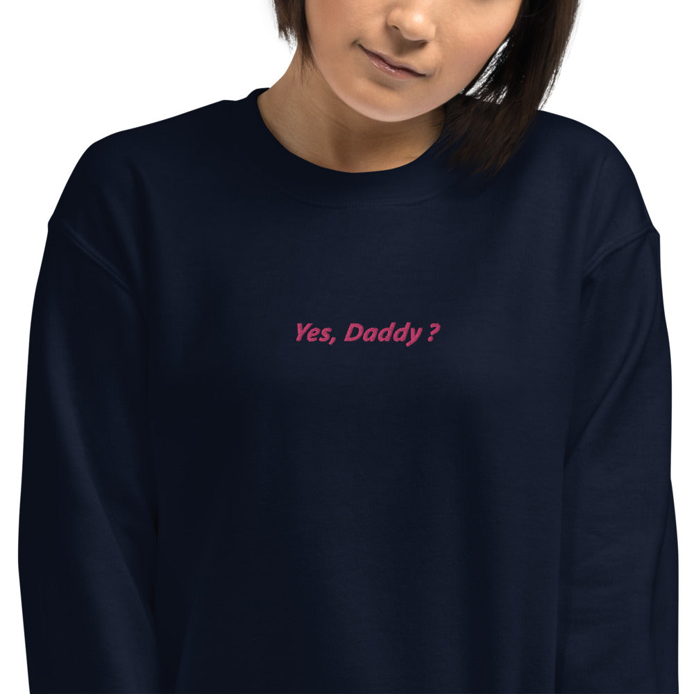 Yes Daddy Sweatshirt Embroidered Yes Daddy Meme Pullover Crewneck