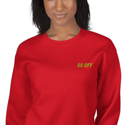 Go Off Sweatshirt Embroidered Encouragement Pullover Crewneck