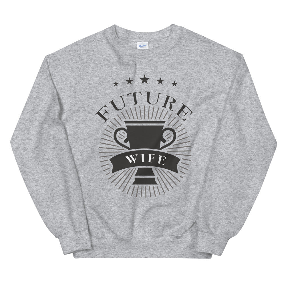 Future Trophy Wife Crewneck Sweatshirt for Women