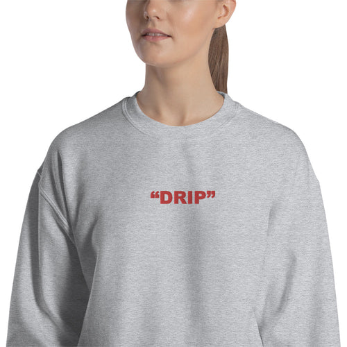 Drip Sweatshirt Embroidered Swagger "Got The Sauce" Pullover CRewneck