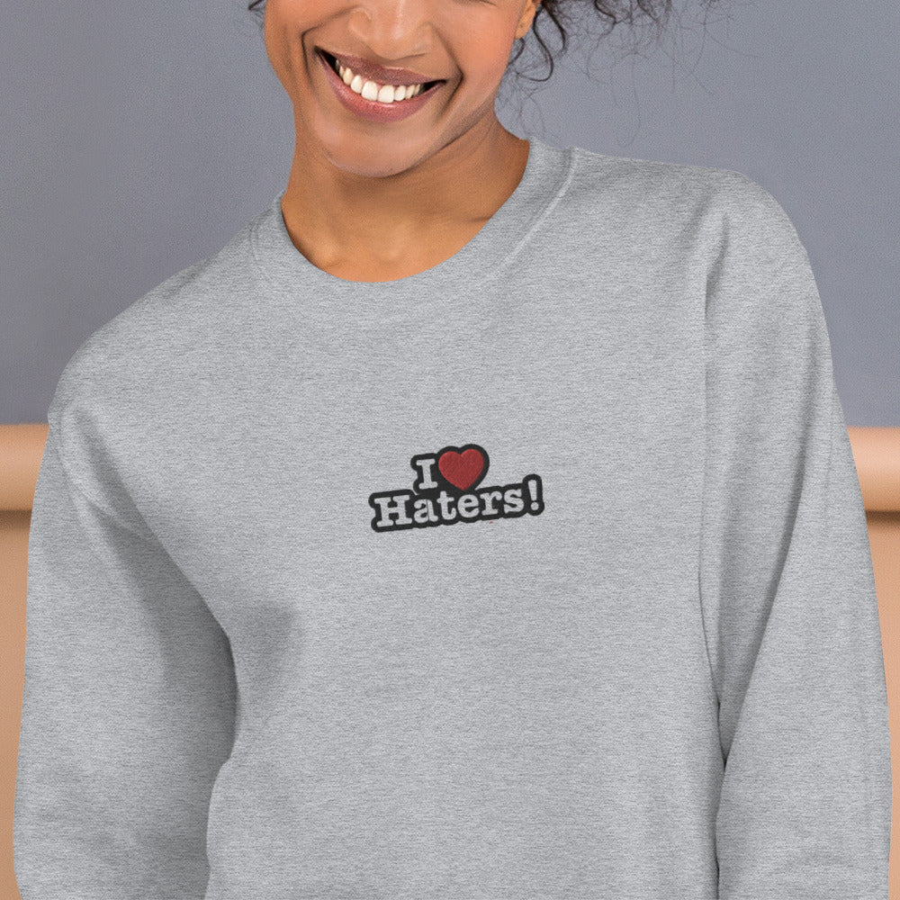 I Love Haters Sweatshirt Embroidered Haters Heart Pullover Crewneck