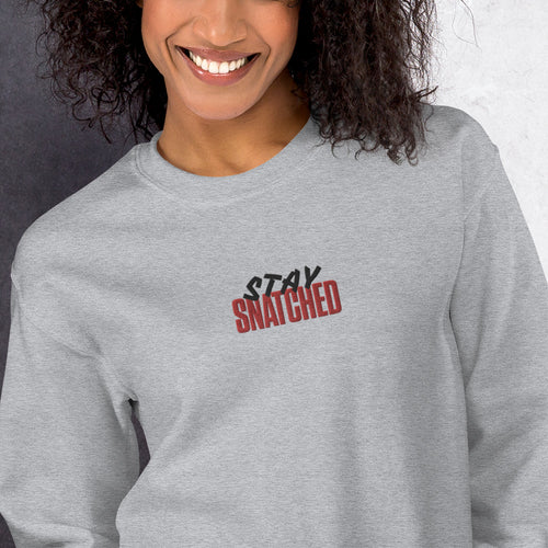 Stay Snatched Sweatshirt Embroidered Pulloer Crewneck