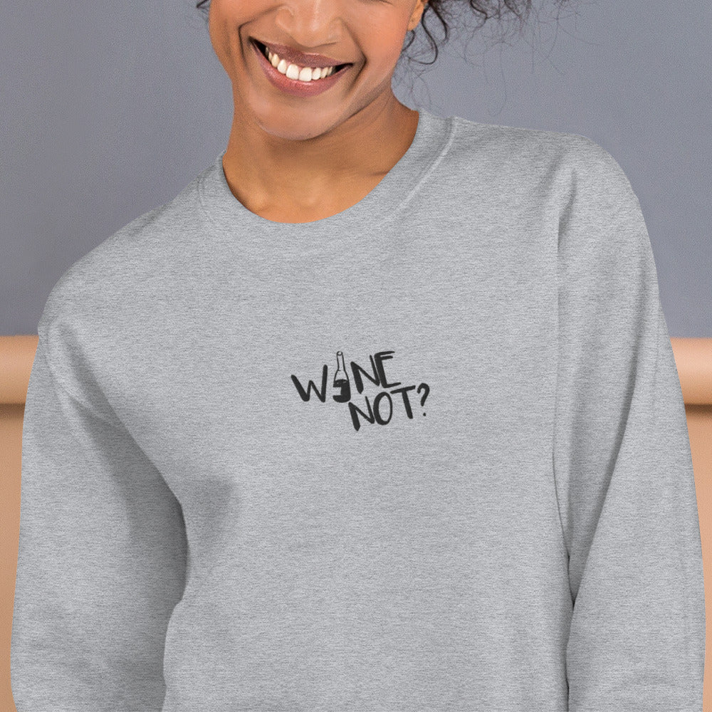 Wine Not Sweatshirt Embroidered Funny Pullover Crewneck