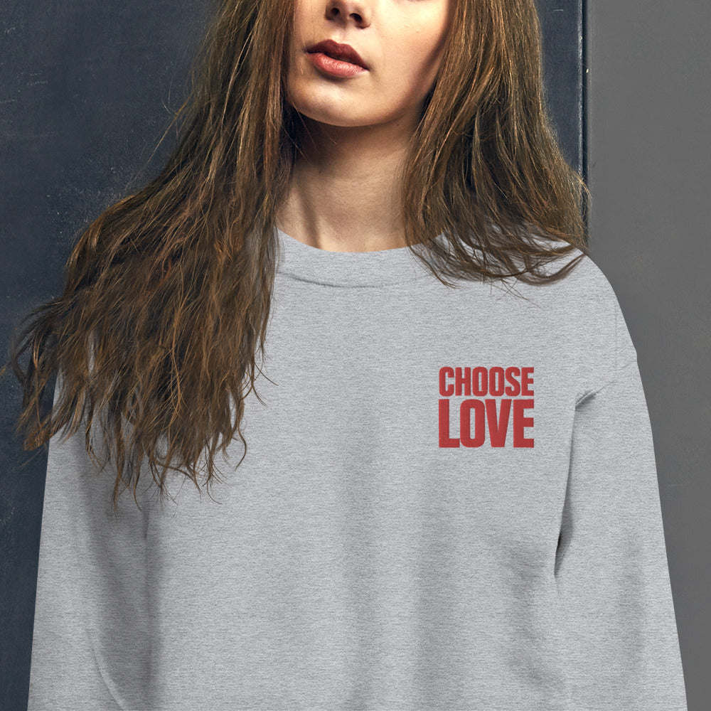 Choose Love Sweatshirt Embroidered Love Pullover Crewneck