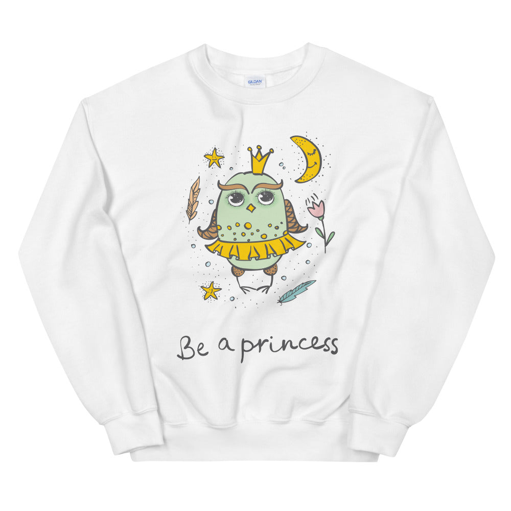 Cute Owl, Be a Princess Crewneck Sweatshirt for Women