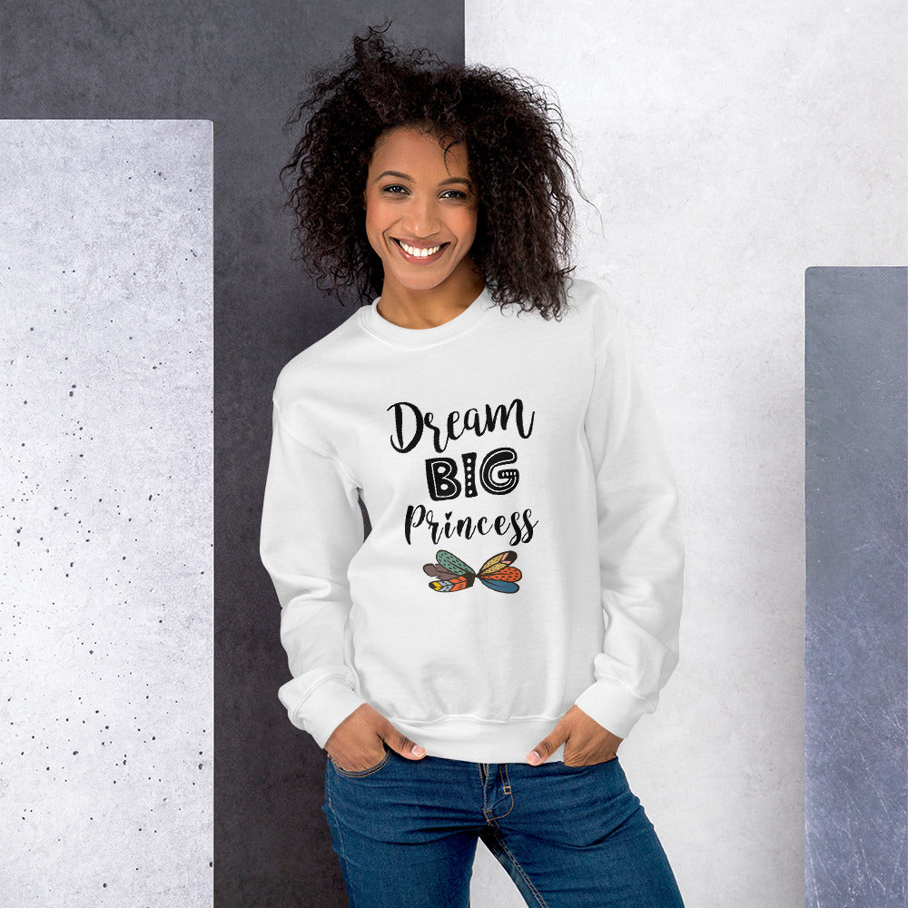 Dream Big Princess Crew Neck Sweatshirt Pullover for Women