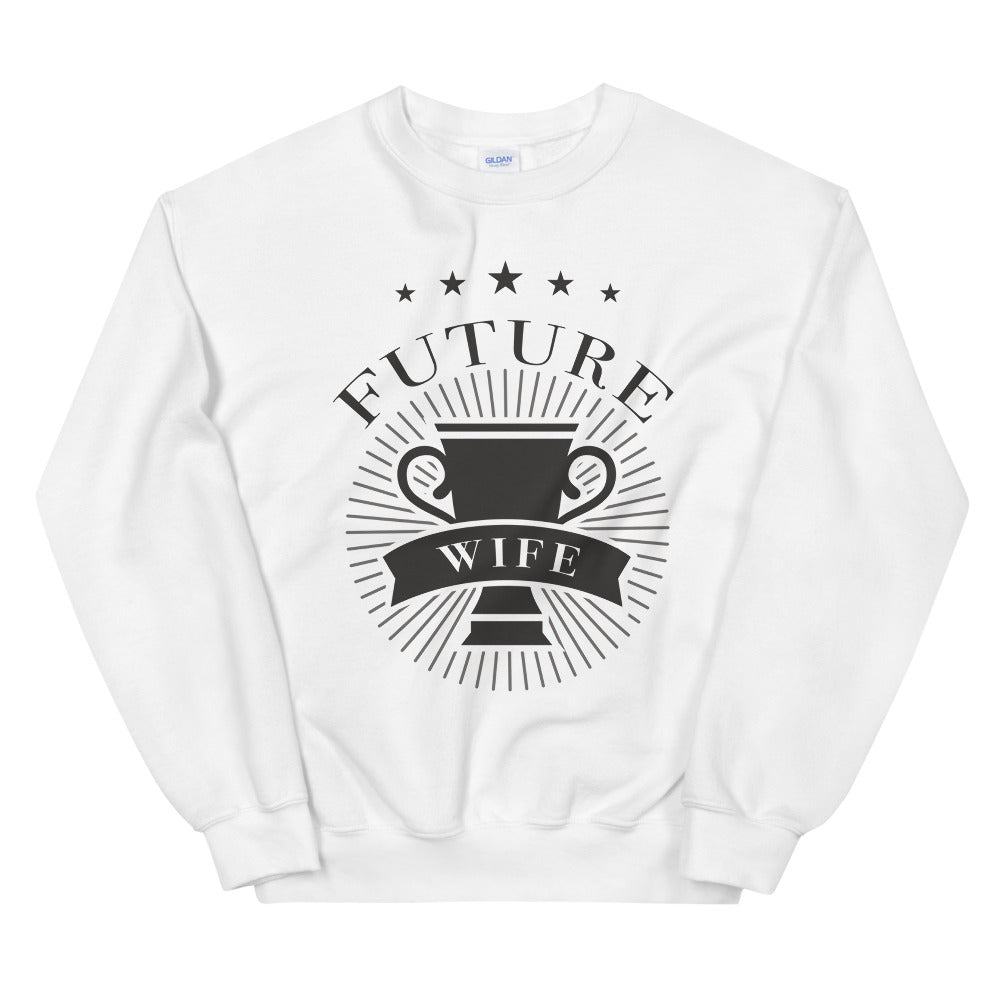 Future Trophy Wife Crewneck Sweatshirt for Women