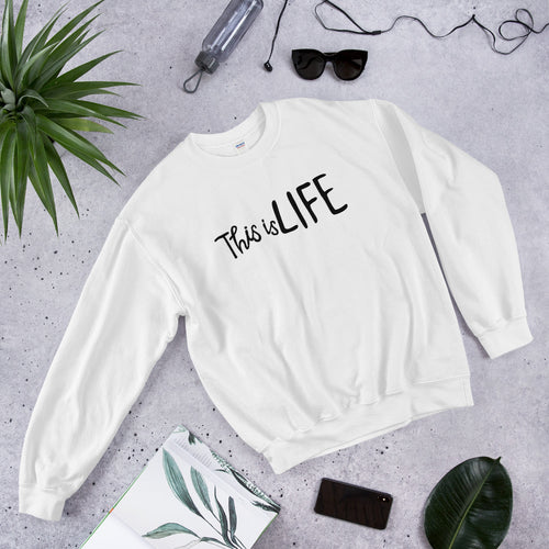 This is Life Pullover Crewneck Sweatshirt for Women