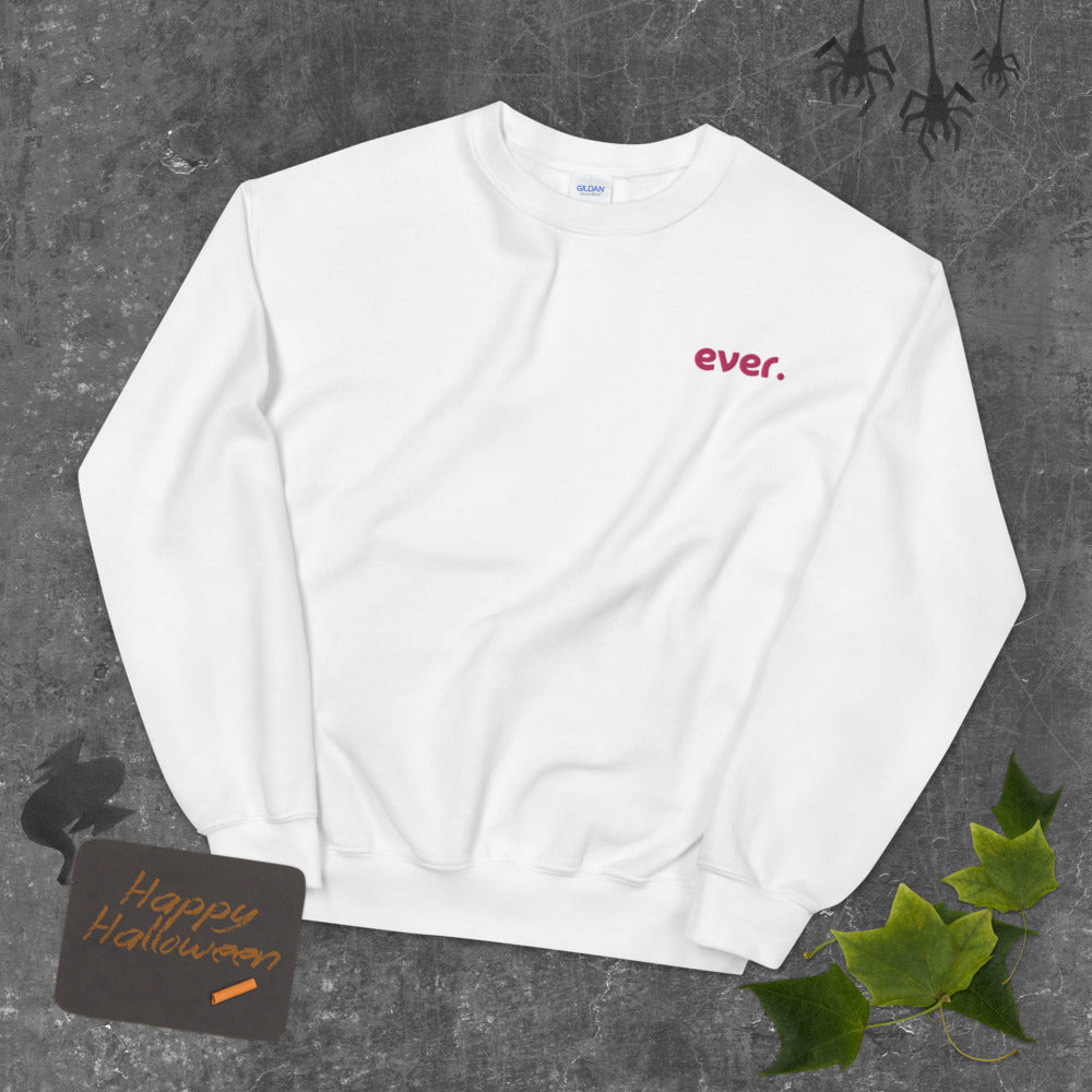 Ever Sweatshirt Embroidered Ever Pullover Crewneck
