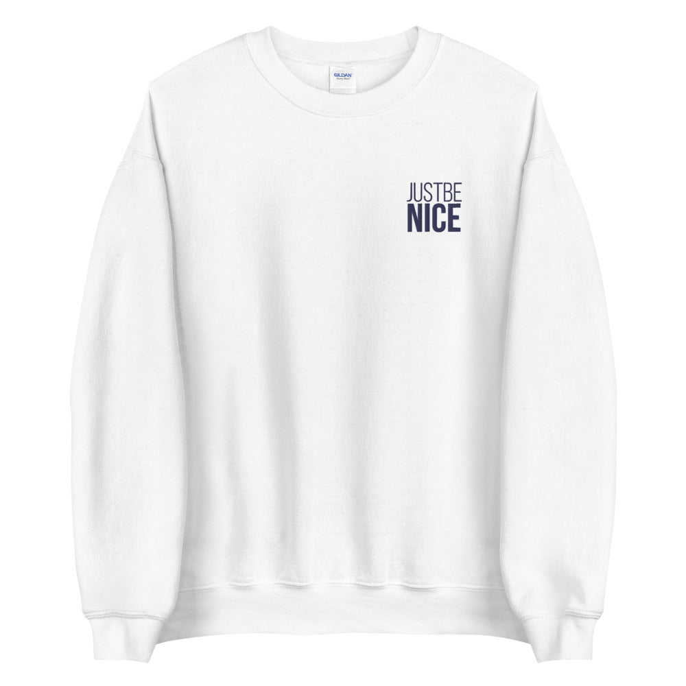 Just Be Nice Sweatshirt Embroidered Meme Quote Pullover Crewneck