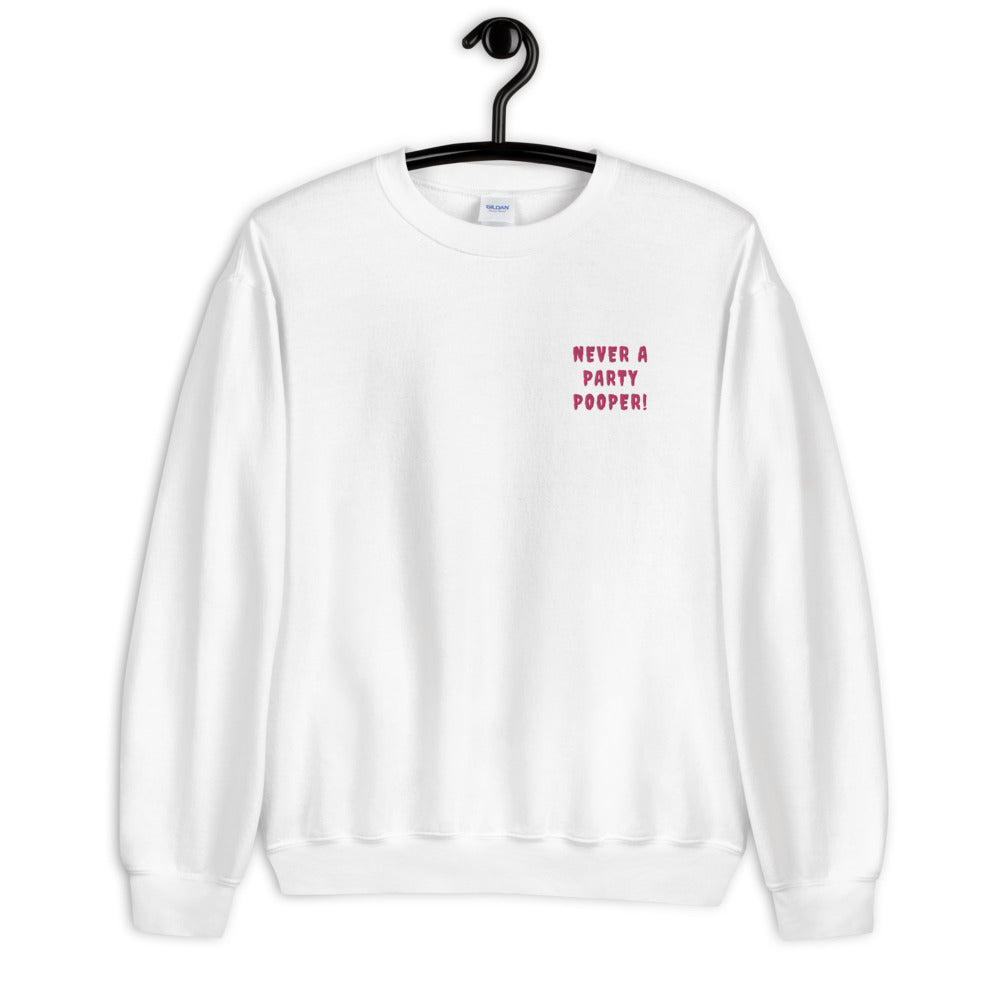 Never A Party Pooper Embroidered Pullover Crewneck Sweatshirt