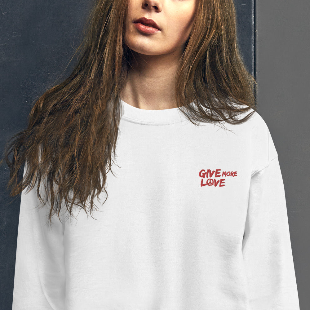 Give More Love Sweatshirt Embroidered Peace Love Pullover Crewneck