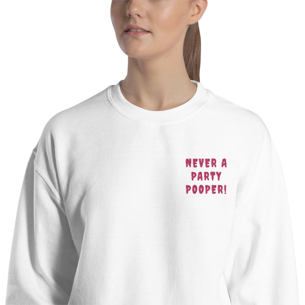 Never A Party Pooper Embroidered Pullover Crewneck Sweatshirt